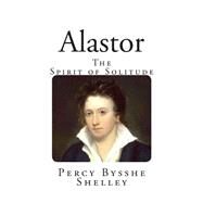 Alastor by Shelley, Percy Bysshe, 9781500421724