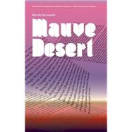 Mauve Desert by Brossard, Nicole, 9781552451724