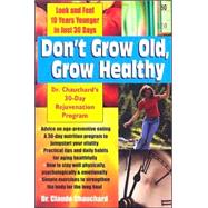 Don't Grow Old, Grow Healthy by Chauchard, Claude, 9781591201724