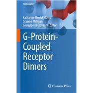 G-protein-coupled Receptor Dimers by Herrick-Davis, Katharine; Milligan, Graeme; Di Giovanni, Giuseppe, 9783319601724