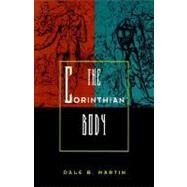 The Corinthian Body by Dale B. Martin, 9780300081725