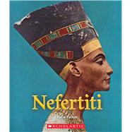 Nefertiti (A True Book: Queens and Princesses) (Library Edition) by Parker, Katie, 9780531131725