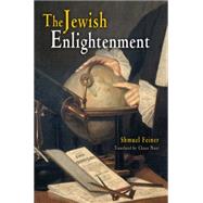 The Jewish Enlightenment by Feiner, Shmuel; Naor, Chaya, 9780812221725