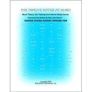 The Twelve Notes Of Music: Ear Training And Interval Study Course by Sternal, Mark J., 9780976291725