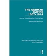 The German Empire 1867-1914 by Dawson, William Harbutt, 9781138481725