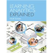 Learning Analytics Explained by Sclater; Niall, 9781138931725