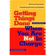 Getting Things Done When You Are Not in Charge by Bellman, Geoffrey M., 9781576751725