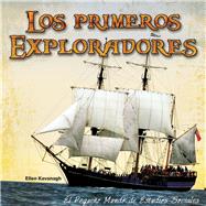 Los primeros exploradores / Early Explorers by Kavanagh, Ellen, 9781634301725