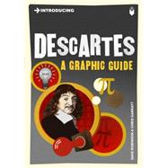Introducing Descartes A Graphic Guide by Robinson, Dave; Garratt, Chris, 9781848311725