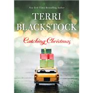 Catching Christmas by Blackstock, Terri, 9780310351726