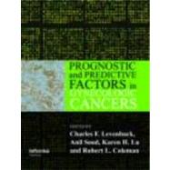 Prognostic And Predictive Factors in Gynecologic Cancers by Levenback; Charles F., 9780415391726