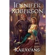 Karavans #1 by Roberson, Jennifer (Author), 9780756401726