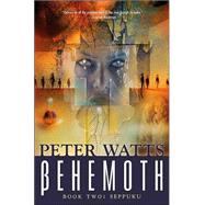 Behemoth: Seppuku by Watts, Peter, 9780765311726