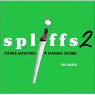 Spliffs 2 Further Adventures in Cannabis Culture by Pilcher, Tim, 9780932551726