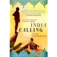 India Calling An Intimate Portrait of a Nation's Remaking by Giridharadas, Anand, 9781250001726