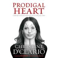 Prodigal Heart by D'Clario, Christine, 9781629991726