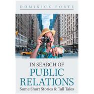 In Search of Public Relations by Forte, Dominick, 9781984551726