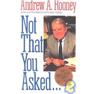 Not That You Asked... by Rooney, Andrew A. (Author), 9780140131727