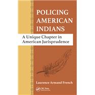 Policing American Indians by French, Laurence Armand, 9780367871727