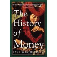 The History of Money by WEATHERFORD, JACK, 9780609801727