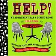 Help! My Apartment Has a Dining Room Cookbook by Mills, Kevin, 9780618711727