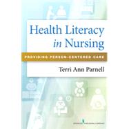 Health Literacy in Nursing by Parnell, Terri Ann, R. N., 9780826161727