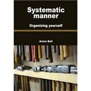 Systematic Manner by Bell, Acton, 9781505991727