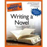 The Complete Idiot's Guide to Writing a Novel by Monteleone, Thomas, 9781592571727