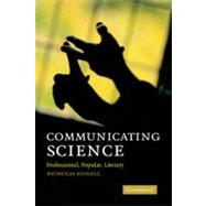 Communicating Science: Professional, Popular, Literary by Nicholas Russell, 9780521131728