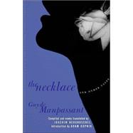 The Necklace and Other Tales by DE MAUPASSANT, GUYNEUGROSCHEL, JOACHIM, 9780679641728