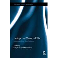 Heritage and Memory of War: Responses from Small Islands by Carr; Gilly, 9781138831728