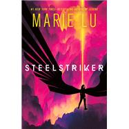 Steelstriker by Marie Lu, 9781250221728