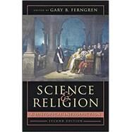Science and Religion: A Historical Introduction by Ferngren, Gary B., 9781421421728