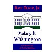 Making It in Washington by Oliver, Dave, 9781553951728