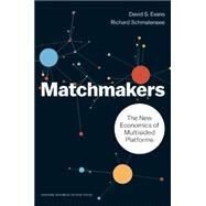 Matchmakers by Evans, David S.; Schmalensee, Richard, 9781633691728