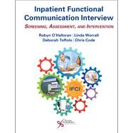 Inpatient Functional Communication Interview by O'halloran, Robyn; Toffolo, Deborah, 9781635501728