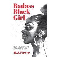 Badass Black Girl by Fievre, M. J., 9781642501728