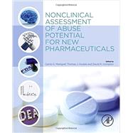 Nonclinical Assessment of Abuse Potential for New Pharmaceuticals by Markgraf; Hudzik; Compton, 9780124201729