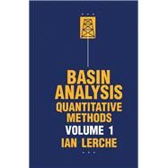 Basin Analysis Vol. 1 : Quantitative Methods by Lerche, Ian, 9780124441729