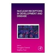 Nuclear Receptors in Development and Disease by Forrest, Douglas; Tsai, Sophia, 9780128021729