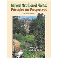 Mineral Nutrition of Plants Principles and Perspectives by Epstein, Emanuel; Bloom, Arnold J., 9780878931729