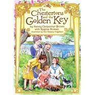 The Chestertons and the Golden Key by Brown, Nancy Carpentier; Engelhart, Ann Kissane; Doman, Regina (CON), 9781505111729