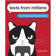 Texts from Mittens by Bailey, Angie, 9781524851729