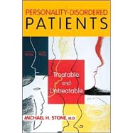 Personality Disordered Patients: Treatable and Untreatable by Stone, Michael H., 9781585621729