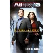 Warehouse 13; A Touch of Fever by Greg Cox, 9780743491730