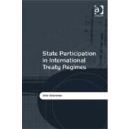 State Participation in International Treaty Regimes by Sitaraman, Srini, 9780754691730
