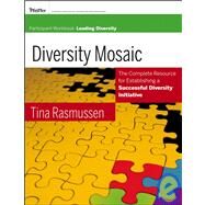 Diversity Mosaic Participant Workbook Leading Diversity by Rasmussen, Tina, 9780787981730