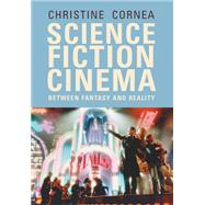 Science Fiction Cinema by Cornea, Christine, 9780813541730