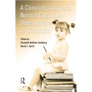 A Clinician's Guide to Normal Cognitive Development in Childhood by Hollister Sandberg; Elizabeth, 9781138881730