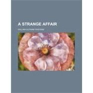 A Strange Affair by Tristram, William Outram, 9781459021730